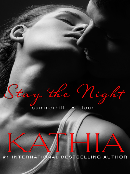 Title details for Stay the Night by Kathia - Available